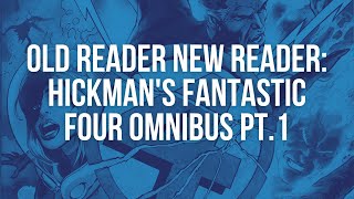 Old Reader New Reader Hickmans Fantastic Four Omnibus Volume 1 [upl. by Mahgirb]