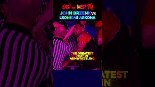 JOHN BRZENK vs LEONIDAS ARKONA eastvswest armwrestling johnbrzenk [upl. by Murielle402]