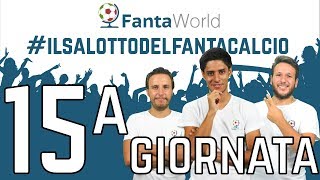 CONSIGLI FANTACALCIO 15ª GIORNATA  ILSALOTTODELFANTACALCIO [upl. by Nyladnor]