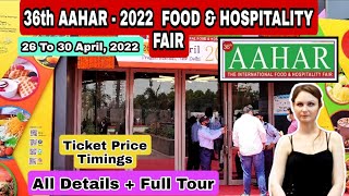 AAHAR  2022 Pragati Maidan Delhi  Aahar The International Food amp Hospitality Fair  Full Tour [upl. by Isidora]