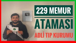 ADALET BAKANLIÄI YENÄ° ATAMA  229 ATAMA MÃœJDESÄ°  ADLÄ° TIP KURUMU KPSS 70 PUANLA MEMUR ALIMI [upl. by Janek711]