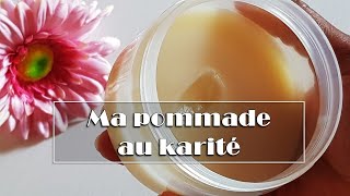 🥣Ma pommade au karité NEW  corps et cheveux fait maison [upl. by Adlee]