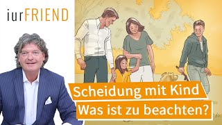 Scheidung amp Trennung Scheidung mit Kind Worauf muss ich achten [upl. by Dov809]