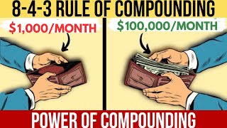 THE 843 RULE OF COMPOUNDING THE Best Effective Way to Compound Your Investments and Become Rich [upl. by Eve]