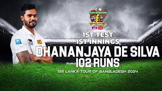 Dhananjaya de Silvas 102 Runs Against Bangladesh  1st Test  1st Innings [upl. by Maritsa]