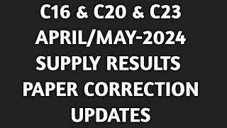 C16 amp C20 amp C23  APRMAY2024  SUPPLYRESULTS UPDATES  PAPER CORRECTION  AP SBTET  DIPLOMA [upl. by Eilrebmik930]