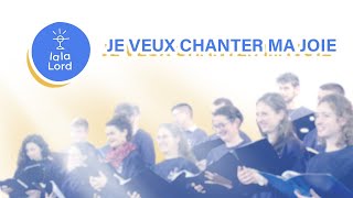 Je veux chanter ma joie [upl. by Aneelak252]