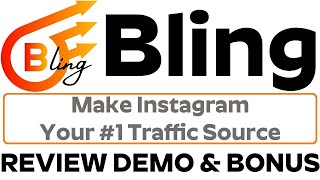 Bling Review Demo Bonus  Make Instagram Your 1 Traffic Source [upl. by Galasyn490]