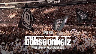 Böhse Onkelz  Intro Waldstadion Frankfurt 2018 [upl. by Ferretti]