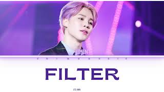 Filter  Jimin BTS Lyrics [upl. by Brinson]