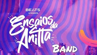 BAND ENSAIO DA ANITTA 🔥 [upl. by Golliner]