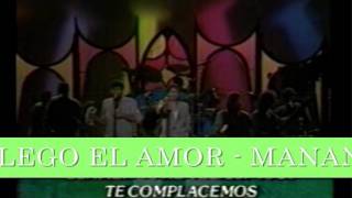 MANANTIAL  LLEGO EL AMOR wmv [upl. by Eremaj]