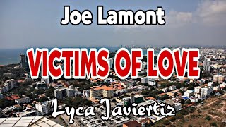 Victims Of Love  Joe Lamont  Lyca Javiertiz  Lyrics [upl. by Yeo447]