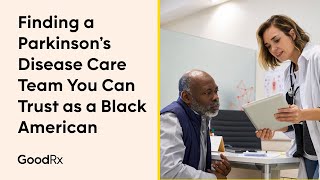 Parkinson’s Treatment as a Black American Tips for Finding a Care Team You Trust  GoodRx [upl. by Ygief]