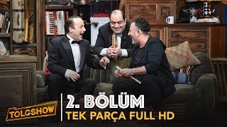 TOLGSHOW 2 Bölüm  Tek Parça Full HD Bipsiz [upl. by Mihalco810]