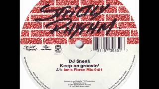 DJ Sneak  Keep On Groovin Ians Fierce Mix 1997 [upl. by Jaworski]