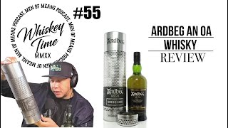 ARDBEG AN OA Whisky Review [upl. by Ariadne]