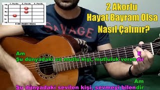 Gitar DersiHayat Bayram Olsa Nasıl ÇalınırBaşlangıç Seviye [upl. by Deloris433]