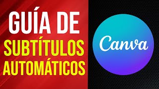 Generador Automático de Subtítulos de Canva Tutorial [upl. by Parrish732]