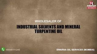 Industrial Solvents and Mineral Turpentine Oil by Swarna Oil Services Mumbai [upl. by Anawt748]