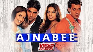 Ajnabee Movie All Songs  Akshay Kumar  Bobby Deol  Kareena Kapoor  Bipasha Basu  Video Jukebox [upl. by Trub349]