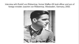 Interview with German SS officer Rudolph Von Ribbentrop son of Joachim von Ribbentrop WW2 truth [upl. by Aliwt440]