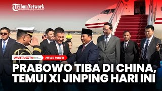 Prabowo Tiba di China Temui Xi Jinping Hari Ini [upl. by Lenno]