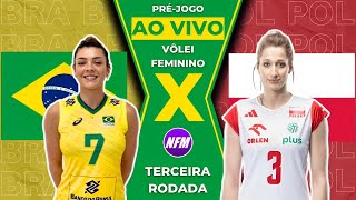 🇧🇷 BRASIL X POLÔNIA 🇵🇱  OLÍMPIADAS  VÔLEI FEMININO  PRÉJOGO AO VIVO COM IMAGENS DO ESTÚDIO [upl. by Catina]