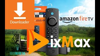 COMO INSTALAR Y CONFIGURAR DIXMAX EN FIRE TV STICK CON DOWNLOADER [upl. by Elcin]