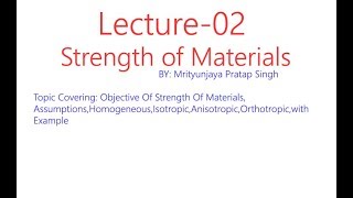 HomogeneousIsotropicAnistropicOrthotropic  Strength of Materials L02  Mechtube India [upl. by Namyh]