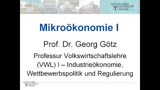 MikroÃ¶konomie I  Vorlesung 3 Prof Dr Georg GÃ¶tz [upl. by Ardnosak]