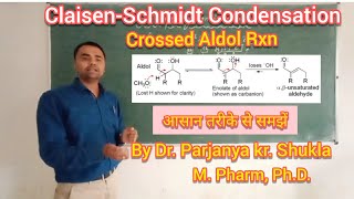 ClaisenSchmidt Condensation  Crossed Aldol Condensation in simple way [upl. by Eseerahs]