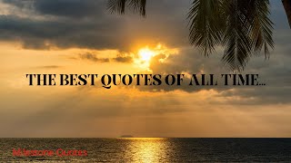 THE BEST QUOTES OF ALL TIME BY MILESTONE QUOTES [upl. by Acirem]