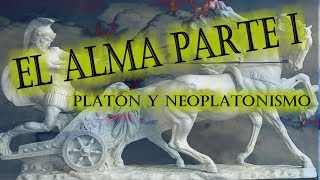 El Alma I Platón y Neoplatonismo Plotino [upl. by Assisi]