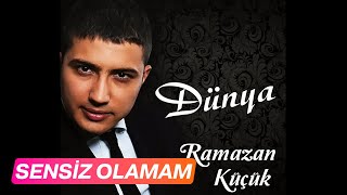 Ramazan Küçük  Sensiz Olamam [upl. by Wallis823]