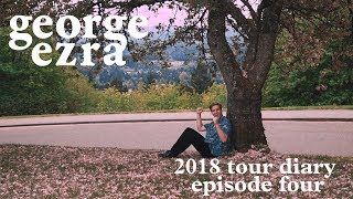 George Ezra  2018 Tour Diary Episode 4 [upl. by Rogergcam]