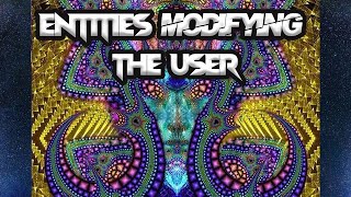 DMT Entities Modifying Users  DMT EXPERIENCES 23 [upl. by Neron]