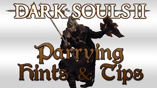 Parrying HintsampTips  Dark Souls 2 [upl. by Niggem]