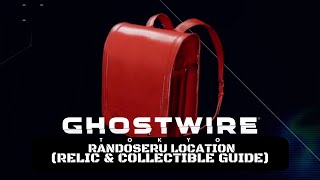 Ghostwire Tokyo  Randoseru Location Relic amp Collectible Guide [upl. by Kennard469]