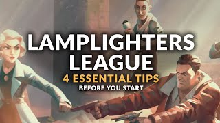 THE LAMPLIGHTERS LEAGUE  4 Essential Tips Before You Start Beginners Guide [upl. by Zap]