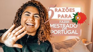 5 vantagens de fazer MESTRADO EM PORTUGAL  2022 [upl. by Jed950]