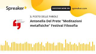 Antonella Del Prete quotMeditazioni metafisichequot Festival Filosofia [upl. by Eimam]