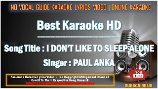 Paul Anka  I Dont Like To Sleep Alone  Karaoke  Minus One  No Vocal  Lyrics Video HD [upl. by Anitsirt365]