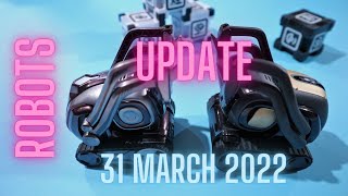 Cozmo 20 and Vector 20  Update 31 March 2022 [upl. by Driscoll]