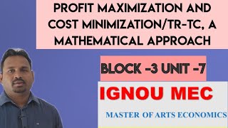 profit maximization and cost minimizationTRTC a mathematical approach unit 6MEC 101IGNOU [upl. by Adnylg673]