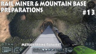 13 SPACE ENGINEERS Ep13 Rail miner amp mountain base prep  Meteor strike repairs [upl. by Alberic]