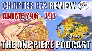 The One Piece Podcast Episode 478 “Let Them Eat Blurb Blorrrb” Chapter 872 Anime 796  797 [upl. by Brooking]