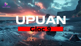 Gloc 9  Upuan Lyrics ft Jeazell Grutas [upl. by Nirmak730]