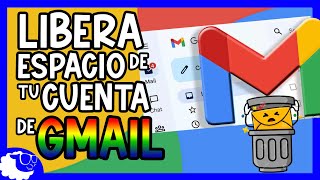 Como Liberar Espacio de tu Cuenta de Gmail  FACIL [upl. by Haleehs]