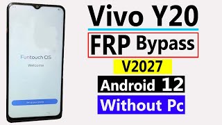 Vivo Y20 Frp Bypass Vivo Y20 Frp Vivo V2027 Frp Bypass Vivo Frp Bypass Android 12 Without Pc [upl. by Wadesworth]